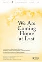 We Are Coming Home At Last SATB choral sheet music cover